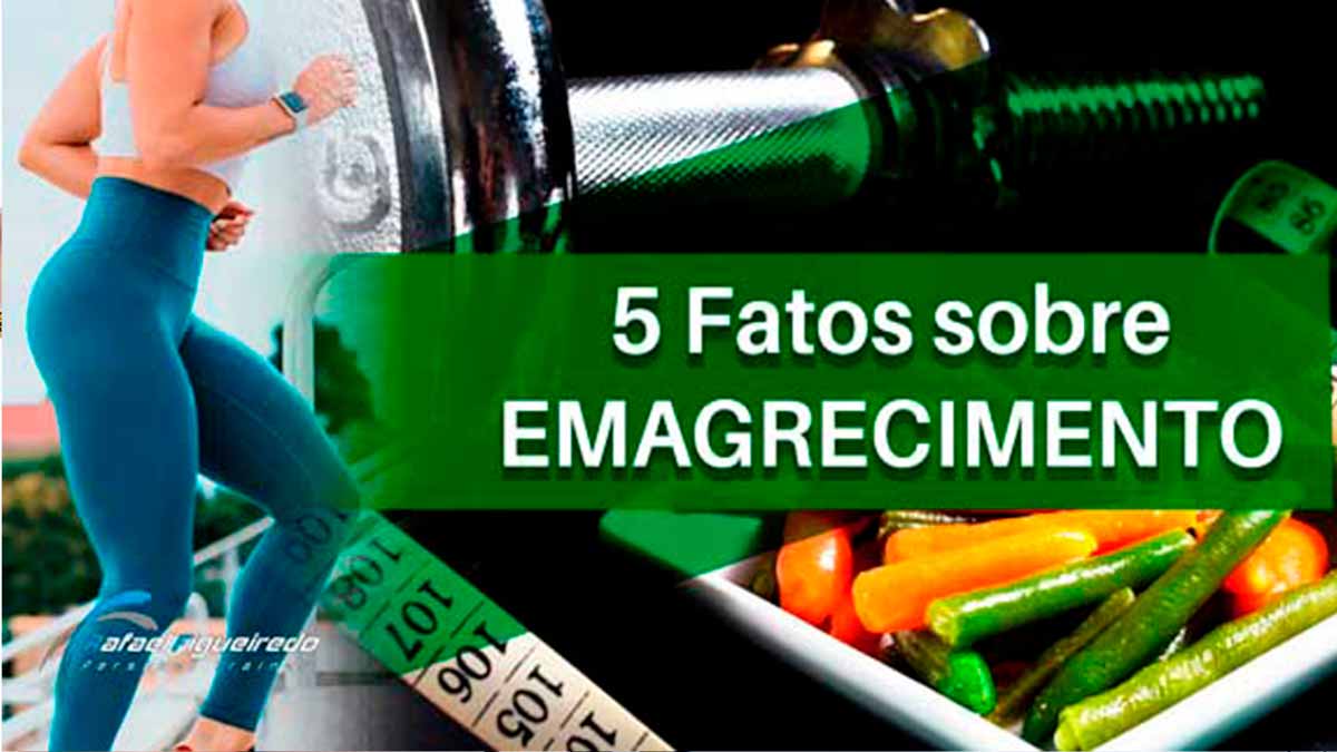 5 fatos sobre emagrecimento