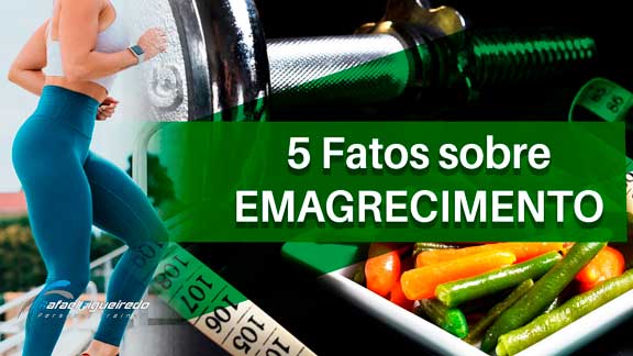5 Fatos sobre Emagrecimento